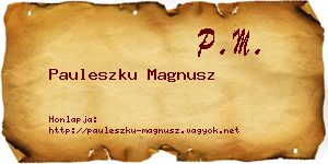 Pauleszku Magnusz névjegykártya